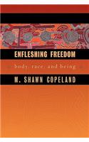 Enfleshing Freedom: Body, Race, and Being