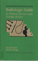 Radiologic Guide to Medical Devices and Foreign Bodies