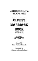 White County, Tennessee Oldest Marriage Book, 1809-1859