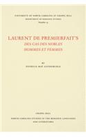 Laurent De Premierfait's Des Cas Des Nobles Hommes Et Femmes: (North Carolina Studies in the Romance Languages and Literatures)