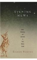 Evening News: Optics, Astronomy, and Journalism in Early Modern Europe