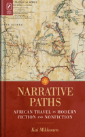 Narrative Paths: African Travel in Modern Fiction and Nonfiction