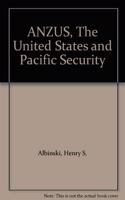Anzus, the United States and Pacific Security