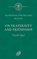 On Fraternity & Social Friendship