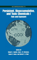 Persistent, Bioaccumulative, Toxic Chemicals: Volume 1: Fate and Exposure