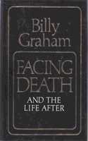 Facing Death and the Life After