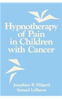 Hypnotherapy Of Pain In Children With Cancer