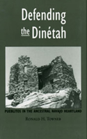 Defending the Dinetah: Pueblitos in the Ancestral Navajo Homeland