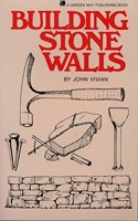 Building Stone Walls: Storey's Country Wisdom Bulletin A-217(English)