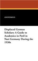 Displaced German Scholars