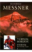 The Crystal Horizon: Everest the First Solo Ascent(English)