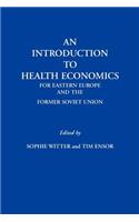 Introduction to Health Economics for Eastern Europe and the Former Soviet Union