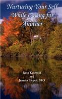 Nurturing Your Self While Caring for Another