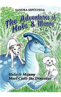 The Adventures of Halo & Manny: Halo & Manny Meet Cielo the Dinosaur