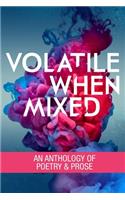 Volatile When Mixed
