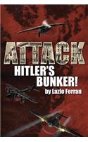 Attack Hitler's Bunker!