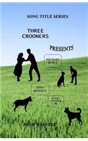Three Crooners Large Print Song Title Series