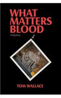 What Matters Blood