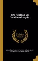 Fête Nationale Des Canadiens-français...