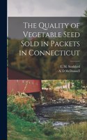 Quality of Vegetable Seed Sold in Packets in Connecticut