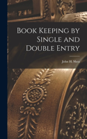 Book Keeping by Single and Double Entry