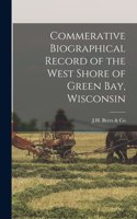 Commerative Biographical Record of the West Shore of Green Bay, Wisconsin