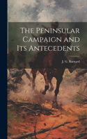 Peninsular Campaign and its Antecedents