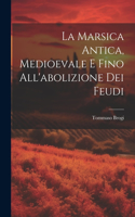 Marsica Antica, Medioevale E Fino All'abolizione Dei Feudi