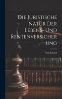 Juristische Natur Der Lebens- Und Rentenversicherung