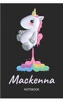 Mackenna - Notebook: Blank Ruled Personalized & Customized Name Rainbow Farting Unicorn School Notebook Journal for Girls & Women. Funny Unicorn Desk Accessories for Kin