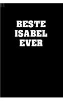 Beste Isabel Ever: Notizbuch - Journal - Tagebuch - Notebook - 135 Seiten gepunktetes Papier - Softcover im edlen Glanzdesign - A5 Format - Taschennotizbuch klein