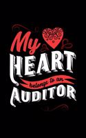 My Heart Belongs to an Auditor: 6x9 inches college ruled notebook, 120 Pages, Composition Book and Journal, lovely gift for your favorite Auditor