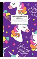 Primary Composition Notebook: Writing Journal for Grades K-2 Handwriting Practice Paper Sheets - Cute Unicorn School Supplies for Girls, Kids and Teens - Preschool, Kindergarten,