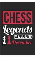 Chess Legends Were Born In December - Chess Journal - Chess Notebook - Birthday Gift for Chess Player