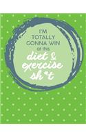 Im Totally Gonna Win at this Diet & Exercise Sh*t