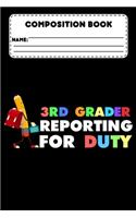Composition Book 3rd Grader Reporting For Duty: Students Composition Notebook, College Ruled Paper For Class Study Notes, Back To School Supplies For 3rd Graders