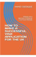How to Make a Successful Visa Application for the UK