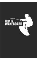 Born to Wakeboard