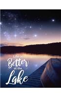 Life Is Better at the Lake