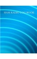 Ham Radio Log Book: Notebook for amateur radio operators: Logging sheets to keep notes. Blue frequency design 8.5 x 11 inches