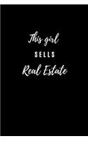 This Girl Sells Real Estate: College Ruled Notebook & Journal. Fun Gift for Real Estate Agents and Realtors.