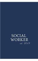 Social Worker est. 2019: Lined Journal Graduation Gifts For Every Graduate.