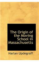 Origin of the Moving School in Massachusetts