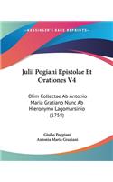 Julii Pogiani Epistolae Et Orationes V4