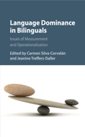 Language Dominance in Bilinguals: Issues of Measurement and Operationalization