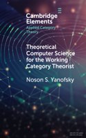 Theoretical Computer Science for the Working Category Theorist