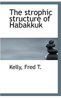 The Strophic Structure of Habakkuk
