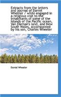 Extracts from the Letters and Journal of Daniel Wheeler / While Engaged in a Religious Visit to the