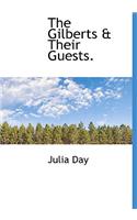 The Gilberts & Their Guests.