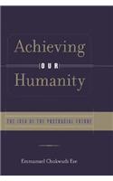 Achieving Our Humanity